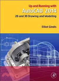 Up and Running With AutoCAD 2014 ─ 2D and 3D Drawing and Modeling