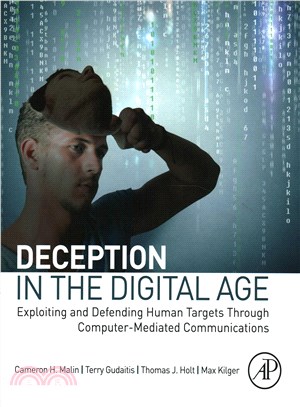 Deception in Digital Age ― Exploiting and Defending Human Targets Through Computer-mediated Communications