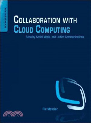 Collaboration With Cloud Computing ― Security, Social Media, and Unified Communications