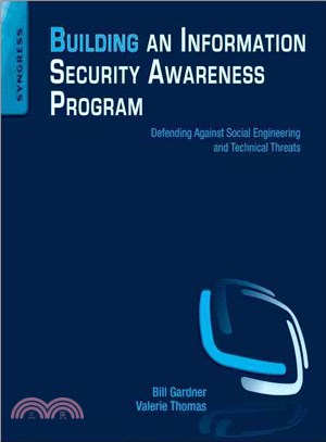 Building an Information Security Awareness Program ― Defending Against Social Engineering Hacks and Technical Threats