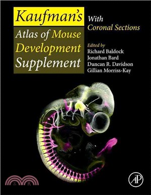 Kaufman??Atlas of Mouse Development Supplement ― With Coronal Sections