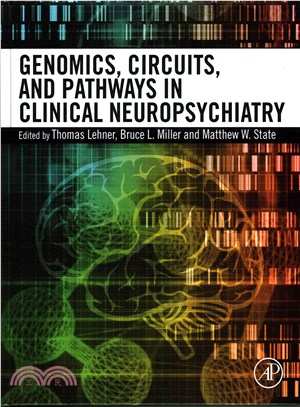 Genomics, Circuits, and Pathways in Clinical Neuropsychiatry