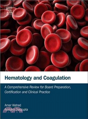 Hematology and Coagulation ― A Comprehensive Review for Board Preparation, Certification and Clinical Practice