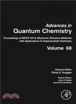 Advances in Quantum Chemistry ─ Proceedings of MEST 2012: Electronic Structure Methods With Applications to Experimental Chemistry