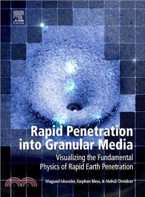 Rapid Penetration into Granular Media ─ Visualizing the Fundamental Physics of Rapid Earth Penetration