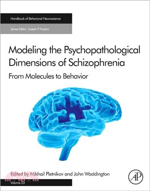 Modeling the Psychopathological Dimensions of Schizophrenia ─ From Molecules to Behavior