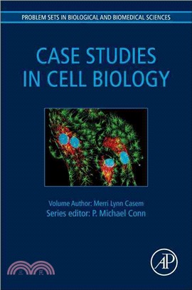 Case Studies in Cell Biology ― Problem Sets in Biological and Biomedical Sciences