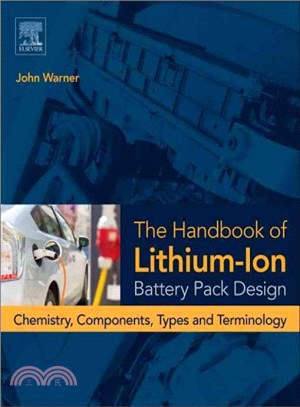 The Handbook of Lithium-ion Battery Pack Design ― Chemistry, Components, Types and Terminology