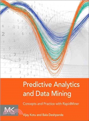 Predictive Analytics and Data Mining ― Concepts and Practice With Rapidminer