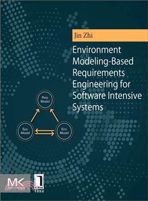 Environment Modeling-based Requirements Engineering for Software Intensive Systems