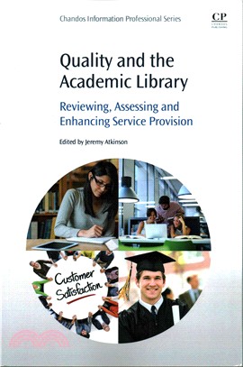 Quality and the Academic Library ― Reviewing, Assessing and Enhancing Service Provision