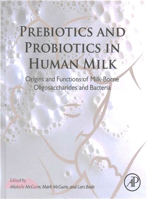 Prebiotics and Probiotics in Human Milk ─ Origins and Functions of Milk-Borne Oligosaccharides and Bacteria