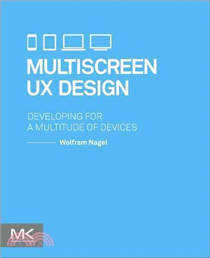 Multiscreen Ux Design ― Developing for a Multitude of Devices