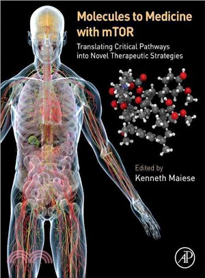 Molecules to Medicine With Mtor ― Translating Critical Pathways into Novel Therapeutic Strategies