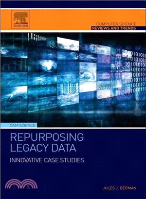 Repurposing Legacy Data ─ Innovative Case Studies