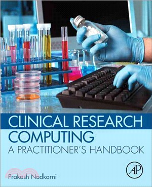 Clinical Research Computing ─ A Practitioner's Handbook