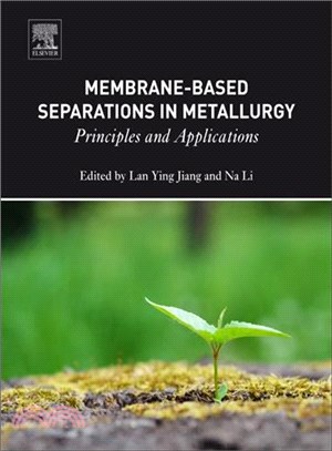 Membrane-based Separations in Metallurgy ─ Principles and Applications