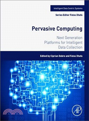 Pervasive Computing ― Next Generation Platforms for Intelligent Data Collection