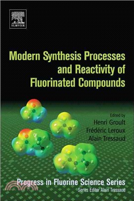 Modern Synthesis Processes and Reactivity of Fluorinated Compounds ― Progress in Fluorine Science