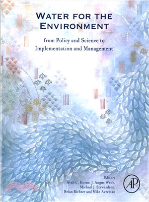 Water for the Environment ― From Policy and Science to Implementation and Management