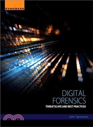 Digital Forensics ─ Threatscape and Best Practices