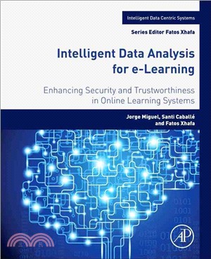 Intelligent Data Analysis for E-learning ― Enhancing Security and Trustworthiness in Online Learning Systems