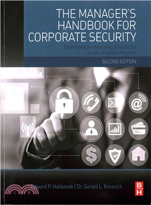 The Manager's Handbook for Corporate Security ― Establishing and Managing a Successful Assets Protection Program