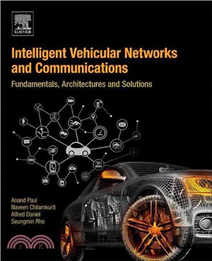 Intelligent Vehicular Networks and Communications ─ Fundamentals, Architectures and Solutions