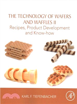 The Technology of Wafers and Waffles II ― Recipes, Product Development and Knowhow