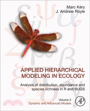 Applied Hierarchical Modeling in Ecology: Analysis of Distribution, Abundance and Species Richness in R and BUGS：Volume 2: Dynamic and Advanced Models