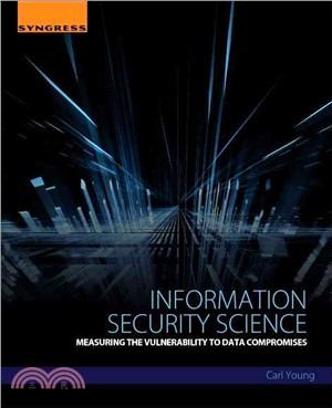 Information Security Science ─ Measuring the Vulnerability to Data Compromises