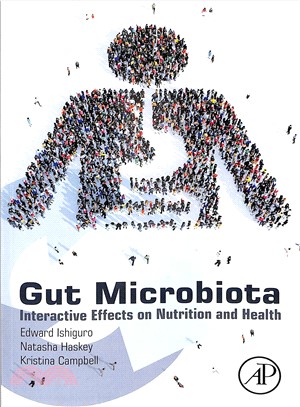 Gut Microbiota ― Interactive Effects on Nutrition and Health