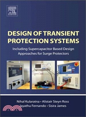 Design of Transient Protection Systems ― Including Supercapacitor Based Design Approaches for Surge Protectors