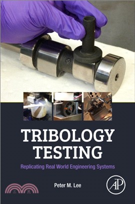 Tribology Testing：Replicating Real World Engineering Systems