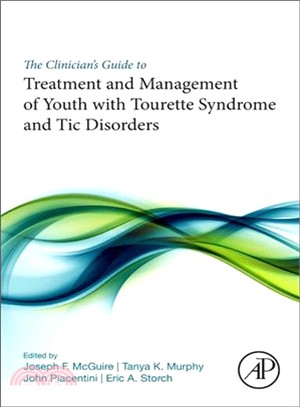 The Clinician Guide to Treatment and Management of Youth With Tourette Syndrome and Tic Disorders