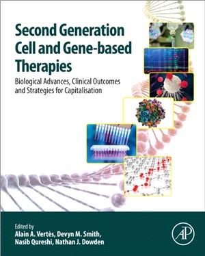 Second Generation Cell and Gene-Based Therapies：Biological Advances, Clinical Outcomes and Strategies for Capitalisation