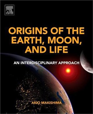 Origins of the Earth, Moon, and Life ─ An Interdisciplinary Approach