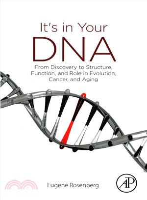 It's in Your DNA ― From Discovery to Structure, Function and Role in Evolution, Cancer and Aging