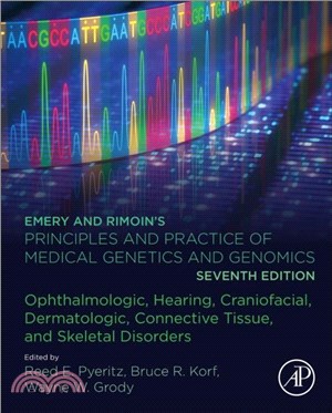 Emery and Rimoin's Principles and Practice of Medical Genetics and Genomics：Ophthalmologic, Hearing, Craniofacial, Dermatologic, Connective Tissue, and Skeletal Disorders