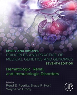 Emery and Rimoin's Principles and Practice of Medical Genetics and Genomics：Hematologic, Renal, and Immunologic Disorders