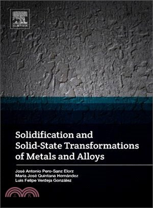 Solidification and Solid-state Transformations of Metals and Alloys