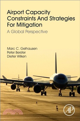 Airport Capacity Constraints and Strategies for Mitigation：A Global Perspective