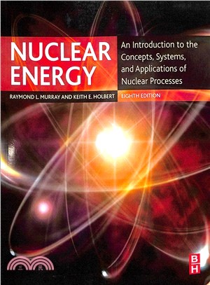Nuclear Energy ― An Introduction to the Concepts, Systems, and Applications of Nuclear Processes