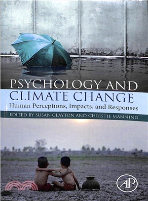 Psychology and Climate Change ― Human Perceptions, Impacts, and Responses