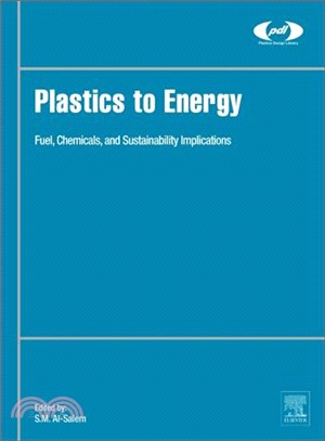 Plastics to Energy ― Fuel, Chemicals, and Sustainability Implications