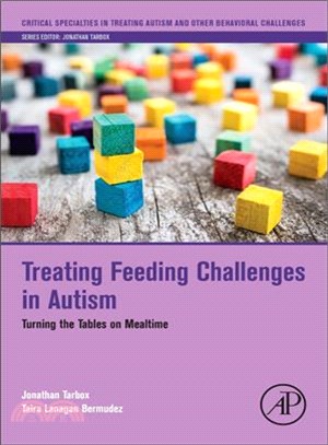Treating Feeding Challenges in Autism ― Turning the Tables on Mealtime
