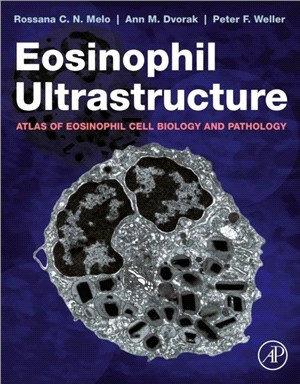 Eosinophil Ultrastructure：Atlas of Eosinophil Cell Biology and Pathology