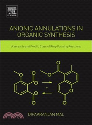 Anionic Annulations in Organic Synthesis ― A Versatile and Prolific Class of Ring-forming Reactions