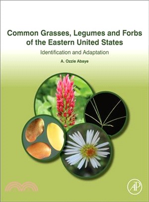 Common grasses, legumes and forbs of the Eastern United Statesidentification and adaptation /