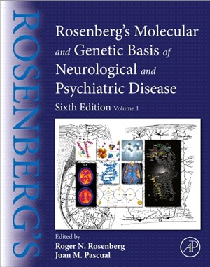Rosenberg's Molecular and Genetic Basis of Neurological and Psychiatric Disease：Volume 1